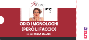 Odio i monologhi (però li faccio)